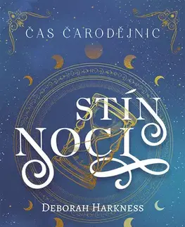 Sci-fi a fantasy Čas čarodějnic 2: Stín noci - Deborah Harkness