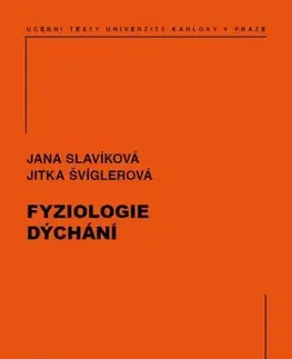 Pre vysoké školy Fyziologie dýchání - Jana Slavíková,Jitka Švíglerová