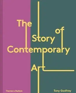 Umenie - ostatné The Story of Contemporary Art - Tony Godfrey