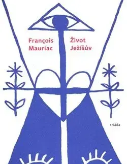 Svetová beletria Život Ježíšův - François Mauriac