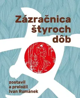 Novely, poviedky, antológie Zázračnica štyroch dôb