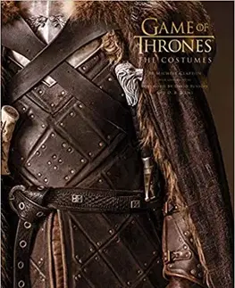 Dizajn, úžitkové umenie, móda Game Of Thrones: The Costumes - Michele Clapton,Gina McIntyre,Editions Insight