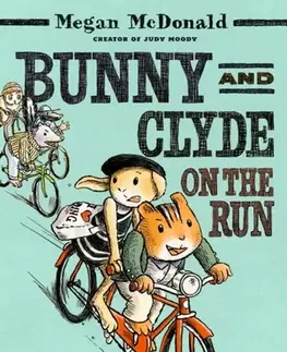 Pre deti a mládež Bunny and Clyde on the Run - Megan McDonald
