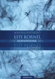 Svetová beletria Esti Kornél, Esti Kornél kalandjai - Dezső Kosztolányi