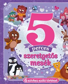 Rozprávky pre malé deti 5 perces szeretgetős mesék - Emily Bruce