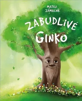 Pre deti a mládež - ostatné Zábudlivé Ginko - Matej Zámečník