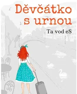 Romantická beletria Děvčátko s urnou - Ta vod Es