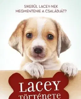 Rozprávky Egy kutya négy élete - Lacey története - W. Bruce Cameron