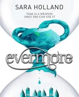 V cudzom jazyku Everless - Evermore - Book 2 - Sara Holland