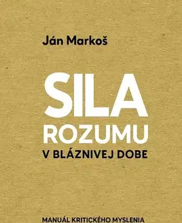 E-knihy Sila rozumu v bláznivej dobe - Ján Markoš