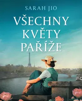 Romantická beletria Všechny květy Paříže - Sarah Jio