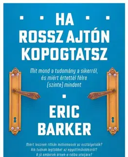 Zdravie, životný štýl - ostatné Ha rossz ajtón kopogtatsz - Eric Barker,Gábor Novák