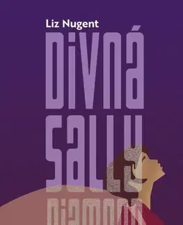Detektívky, trilery, horory Divná Sally Diamond - Lizz Nugent