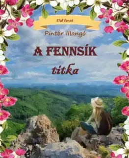 Sci-fi a fantasy A fennsík titka - Pintér Illangó