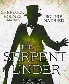 Detektívky, trilery, horory The Serpent Under - Bonnie MacBird