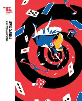 Svetová beletria Alice Csodaországban - Trubadúr Zsebkönyvek 11. - Lewis Carroll,Dezső Kosztolányi