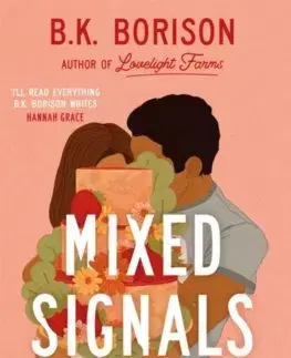 Romantická beletria Mixed Signals - B. K. Borison
