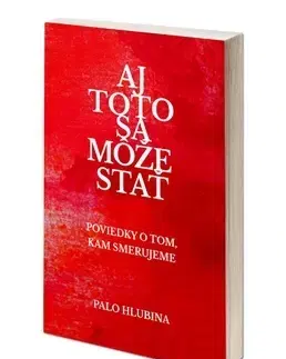 Novely, poviedky, antológie Aj toto sa môže stať - Palo Hlubina