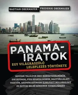 Fejtóny, rozhovory, reportáže Panama-iratok - Bastian Obermayer,Frederik Obermaier