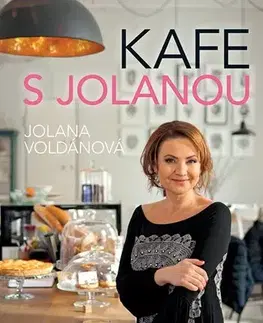 Fejtóny, rozhovory, reportáže Kafe s Jolanou - Jolana Voldánová