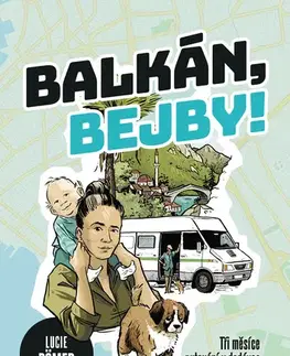 Geografia - ostatné Balkán, bejby! - Lucie Roemer