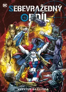 Komiksy Sebevražedný oddíl 2 - Vzestup Baziliška - Adam Glass,Fernando Dagnino