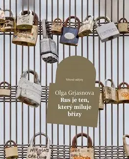 Romantická beletria Rus je ten, kdo miluje břízy - Olga Grjasnowa