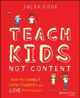 Učebnice, slovníky Teach Kids, Not Content - Julia Cooke
