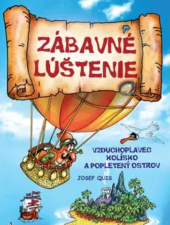 Pre deti a mládež - ostatné Zábavné lúštenie - Vzduchoplavec Kolísko a popletený ostrov - Josef Quis