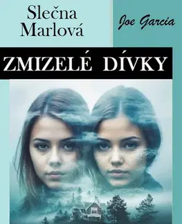 Detektívky, trilery, horory Zmizelé dívky: Slečna Marlová - Joe Garcia
