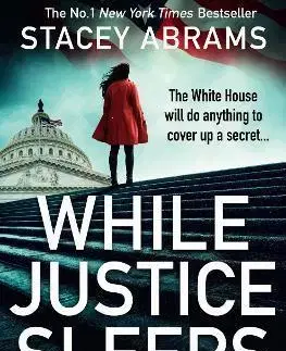 Detektívky, trilery, horory While Justice Sleeps - Stacey Abrams