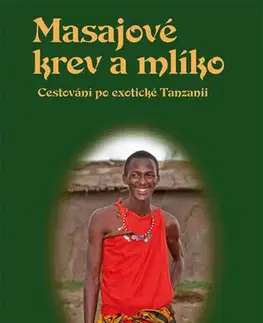 Cestopisy Masajové krev a mlíko - Věra Nosková