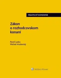 Zákony, zbierky zákonov Zákon o rozhodcovskom konaní - Pavel Lacko,Michal Hrušovský