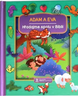 Náboženská literatúra pre deti Hľadajme spolu v Biblii: Adam a Eva - Jacob Vium,Sandrine L'amour