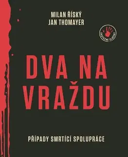 Fejtóny, rozhovory, reportáže Dva na vraždu - Milan Říský,Jan Thomayer