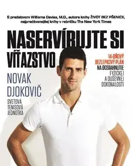 Biografie - ostatné Naservírujte si víťazstvo - Novak Djokovič