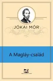 Svetová beletria A Magláy-család - Mór Jókai
