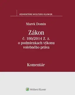 Zákony, zbierky zákonov Zákon č. 180/2014 Z.z. o podmienkach výkonu volebného práva - Marek Domin