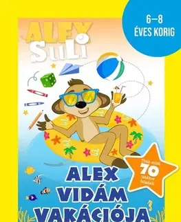 Príprava do školy, pracovné zošity Alex Suli - Alex vidám vakációja 6-8 éveseknek