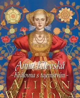 Historické romány Anna Klevská: Královna s tajemstvím 2. vydání - Alison Weir