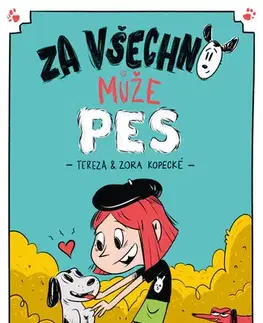 Pre deti a mládež - ostatné Za všechno může pes - Tereza Kopecká