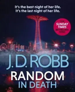 Detektívky, trilery, horory Random in Death: An Eve Dallas thriller (In Death 58) - J. D. Robb
