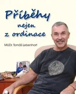 Alternatívna medicína - ostatné Příběhy nejen z ordinace - Tomáš Lebenhart