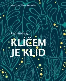 Filozofia Klíčem je klid - Ryan Holiday