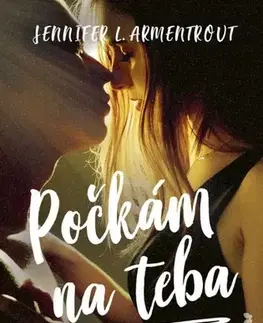 Young adults Počkám na teba - Jennifer L. Armentrout,Andrea Vargovčíková