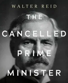 Biografie - Životopisy The Cancelled Prime Minister - Walter Reid
