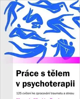Psychológia, etika Práce s tělem v psychoterapii - Manuela Mischke-Reeds,Miroslava Kopicová