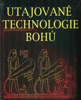 Mystika, proroctvá, záhady, zaujímavosti Utajovované technologie Bohů - Hatcher D. Childress