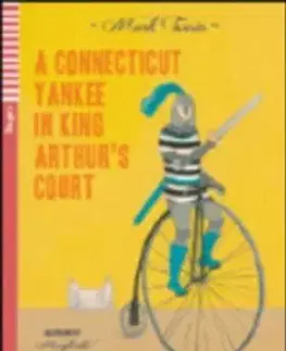 V cudzom jazyku Teen Eli Readers - English: A Conneticut Yankee in King Arthur's Court + CD - Mark Twain