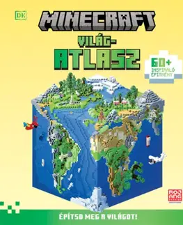Pre deti a mládež - ostatné Minecraft - Világatlasz - Építsd meg a világod!